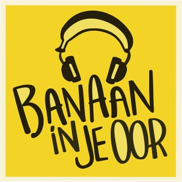 Banaan in je oor Podcast