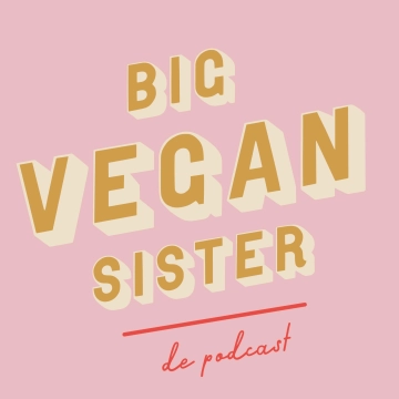 Big Vegan Sister de Podcast
