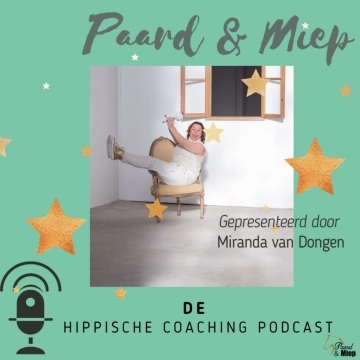 DE hippische coaching podcast door Paard & Miep hippische coaching
