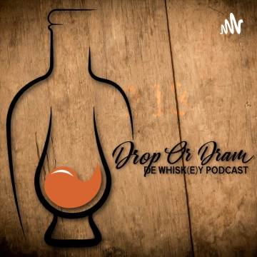 Drop Or Dram de whisky podcast