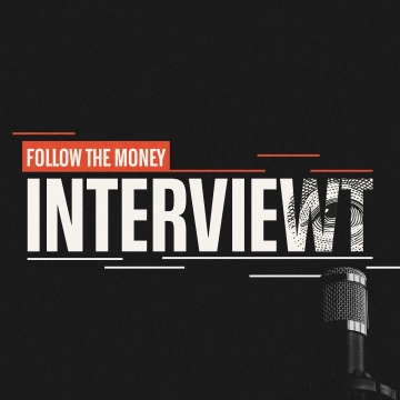 Follow the Money interviewt