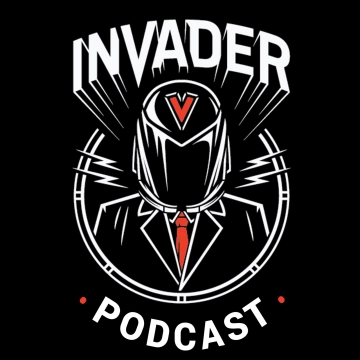 Invader podcast