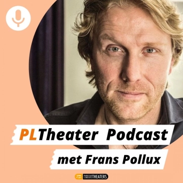 PLTheater Podcast met Frans Pollux