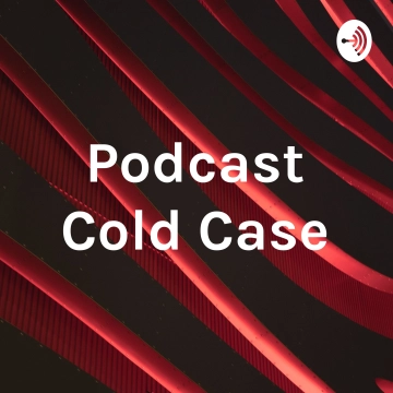 Podcast Cold Case