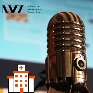 Podcasts Nederlandse Vereniging van Ziekenhuizen (NVZ)