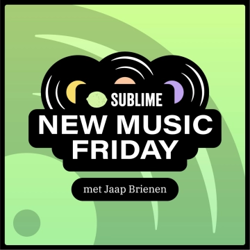 Sublime's New Music Friday met Jaap Brienen
