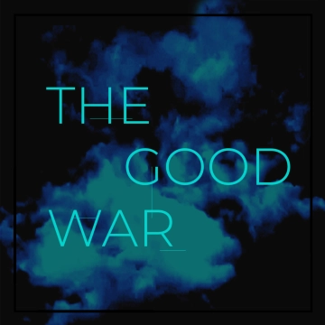 The Good War