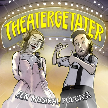 Theatergetater: Een Musical Podcast